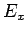 $E_x$